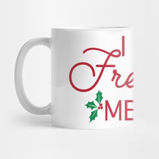 Freaking Merry Mug